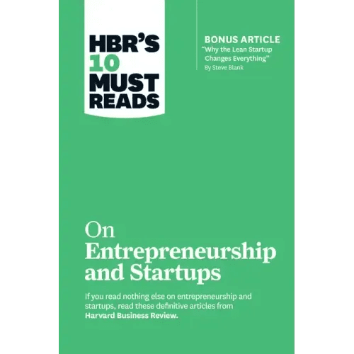 Hbr's 10 Must Reads on Entrepreneurship and Startups (Featuring Bonus Article "Why the Lean Startup Changes Everything" by Steve Blank) - Paperback - iShook Books