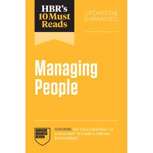 Hbr's 10 Must Reads on Managing People, Updated and Expanded (Featuring Are You a Good Boss - Or a Great One? by Linda A. Hill and Kent Lineback) - Paperback - iShook Books