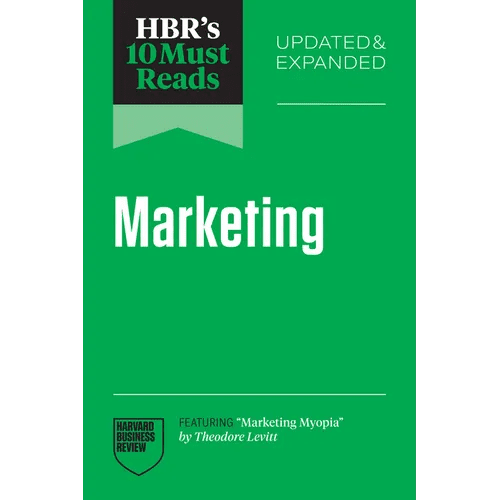 Hbr's 10 Must Reads on Marketing, Updated and Expanded (Featuring Marketing Myopia by Theodore Levitt) - Paperback - iShook Books