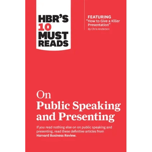 Hbr's 10 Must Reads on Public Speaking and Presenting (with Featured Article How to Give a Killer Presentation by Chris Anderson) - Paperback - iShook Books
