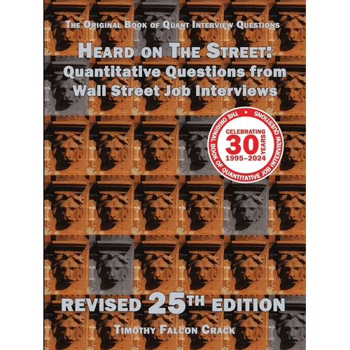 Heard on The Street: Quantitative Questions from Wall Street Job Interviews (Revised 25th) - Paperback - iShook Books