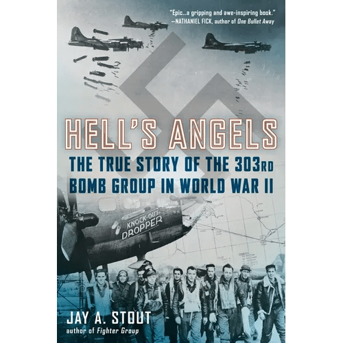 Hell's Angels: Hell's Angels: The True Story of the 303rd Bomb Group in World War II - Paperback - iShook Books