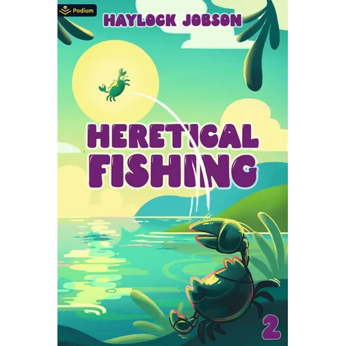 Heretical Fishing 2: A Cozy Guide to Annoying the Cults, Outsmarting the Fish, and Alienating Oneself - Paperback - iShook Books