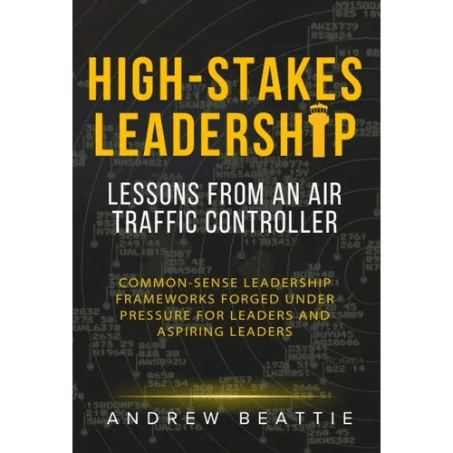 High - Stakes Leadership: Lessons from an Air Traffic Controller - Hardcover - iShook Books