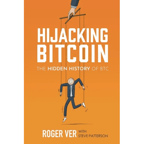 Hijacking Bitcoin: The Hidden History of BTC - Paperback - iShook Books