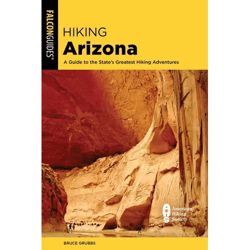 Hiking Arizona: A Guide to the State's Greatest Hiking Adventures - Paperback - iShook Books