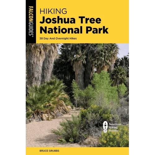 Hiking Joshua Tree National Park: 38 Day and Overnight Hikes - Paperback - iShook Books