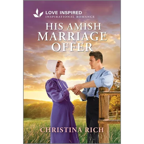 His Amish Marriage Offer: An Uplifting Inspirational Romance - Mass Market Paperbound - iShook Books