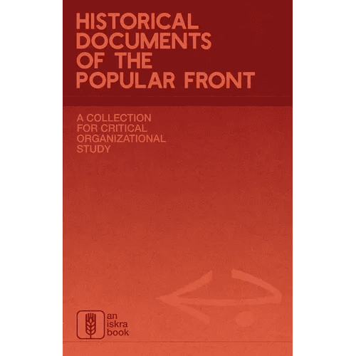 Historical Documents of the Popular Front: A Collection for Critical Organizational Study - Paperback - iShook Books
