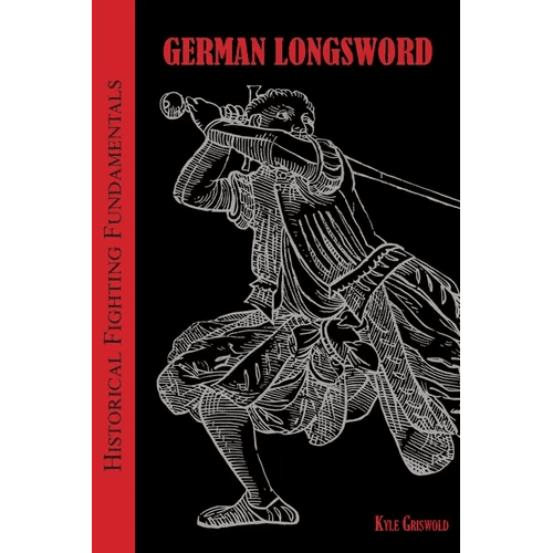 Historical Fighting Fundamentals: German Longsword - Paperback - iShook Books