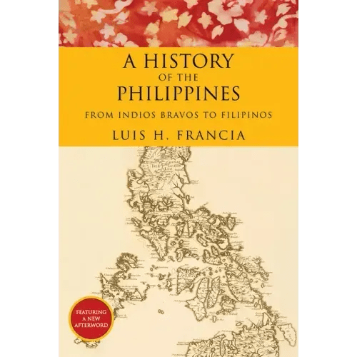 History of the Philippines: From Indios Bravos to Filipinos - Paperback - iShook Books