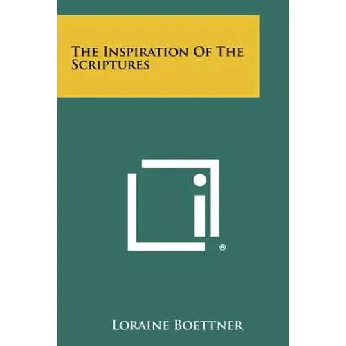 The Inspiration of the Scriptures