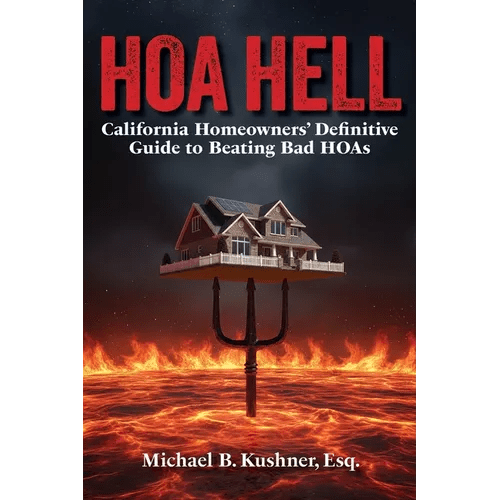 Hoa Hell: California Homeowners' Definitive Guide to Beating Bad HOAs - Paperback - iShook Books