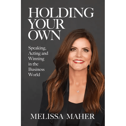 Holding Your Own: Speaking, Acting, and Winning in the Business World - Paperback - iShook Books