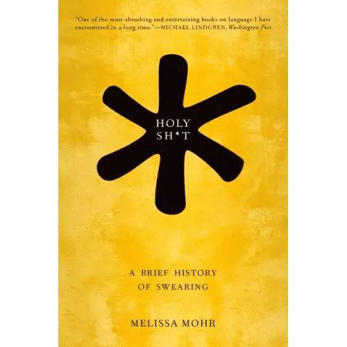 Holy Sh*t: A Brief History of Swearing - Paperback - iShook Books
