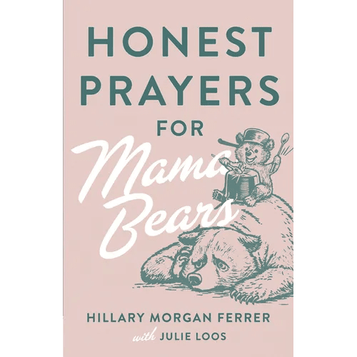 Honest Prayers for Mama Bears - Paperback - iShook Books