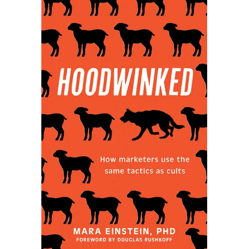 Hoodwinked: How Marketers Use the Same Tactics as Cults - Hardcover - iShook Books