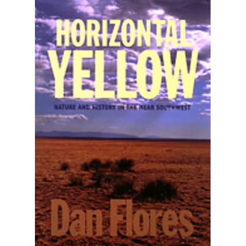 Horizontal Yellow: Nature and History in the Near Southwest - Paperback - iShook Books