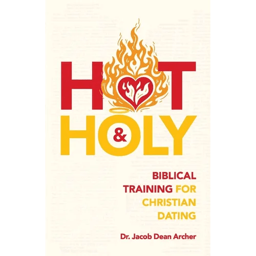 Hot & Holy: Biblical Training for Christian Dating - Paperback - iShook Books