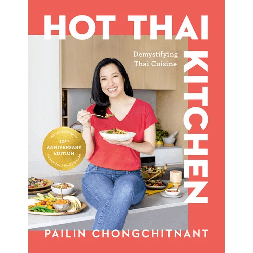 Hot Thai Kitchen: The 10th Anniversary Edition: Demystifying Thai Cuisine: A Cookbook - iShook Books
