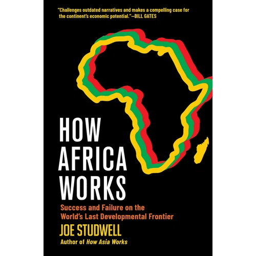 How Africa Works: Success and Failure on the World's Last Developmental Frontier - Hardcover - iShook Books