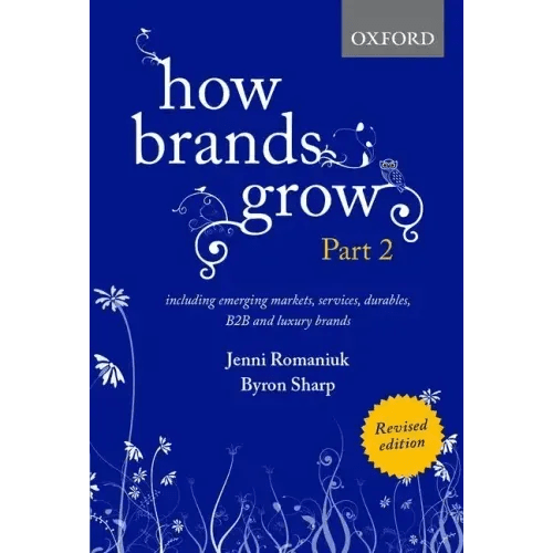How Brands Grow 2 Revised Edition: Including Emerging Markets, Services, Durables, B2B and Luxury Brands - Hardcover - iShook Books