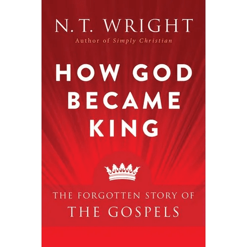 How God Became King: The Forgotten Story of the Gospels - Paperback - iShook Books