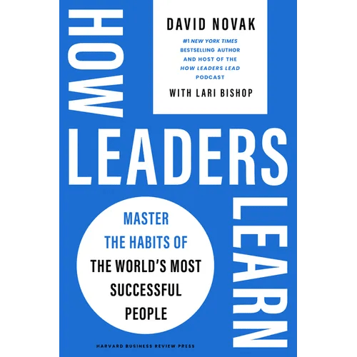 How Leaders Learn: Master the Habits of the World's Most Successful People - Hardcover - iShook Books