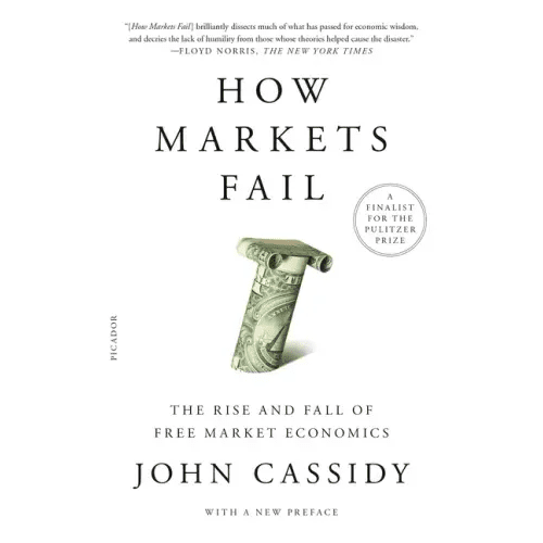 How Markets Fail: The Rise and Fall of Free Market Economics - Paperback - iShook Books