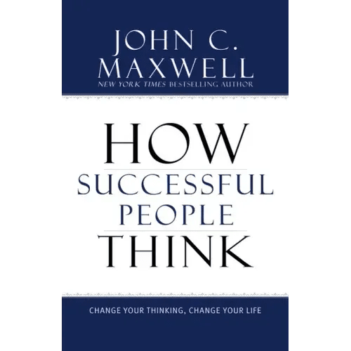 How Successful People Think: Change Your Thinking, Change Your Life - Hardcover - iShook Books