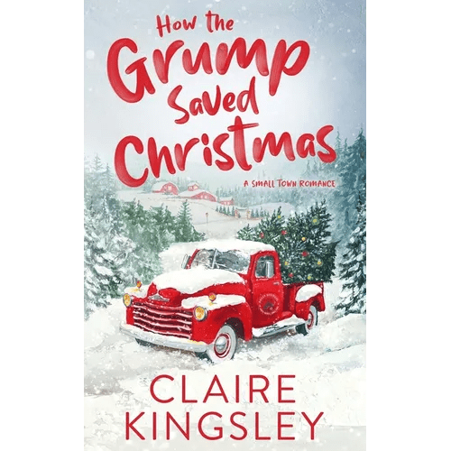 How the Grump Saved Christmas: A Small Town Romance - Paperback - iShook Books