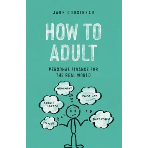 How to Adult: Personal Finance for the Real World - Paperback - iShook Books