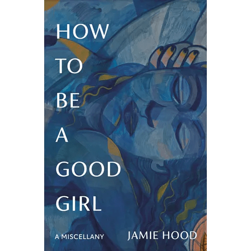 How to Be a Good Girl: A Miscellany - Paperback - iShook Books