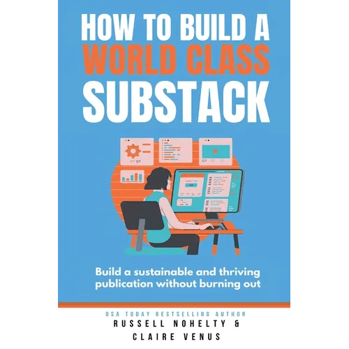 How to Build a World Class Substack - Paperback - iShook Books