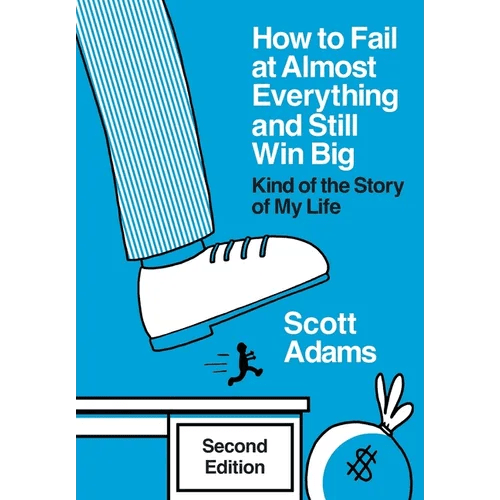 How to Fail at Almost Everything and Still Win Big: Kind of the Story of My Life - Hardcover - iShook Books