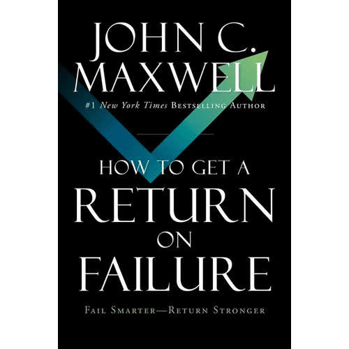 How to Get a Return on Failure: Fail Smarter - Return Stronger - Hardcover - iShook Books