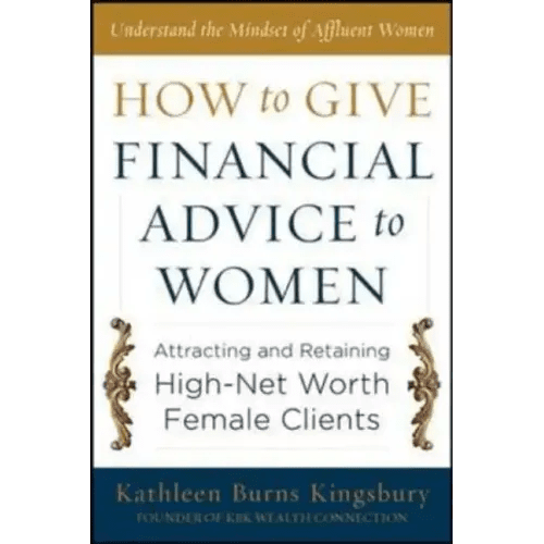 How to Give Financial Advice to Women: Attracting and Retaining High - Net Worth Female Clients - Hardcover - iShook Books