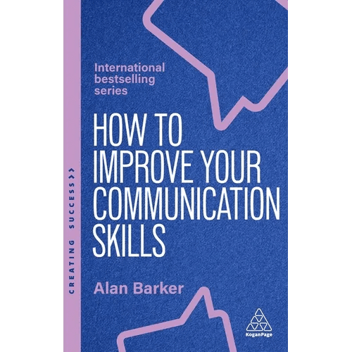 How to Improve Your Communication Skills: How to Build Trust, Be Heard and Communicate with Confidence - Paperback - iShook Books