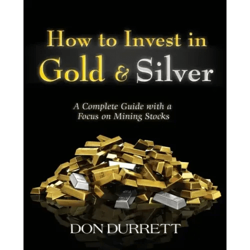 How to Invest in Gold and Silver: A Complete Guide with a Focus on Mining Stocks - Paperback - iShook Books