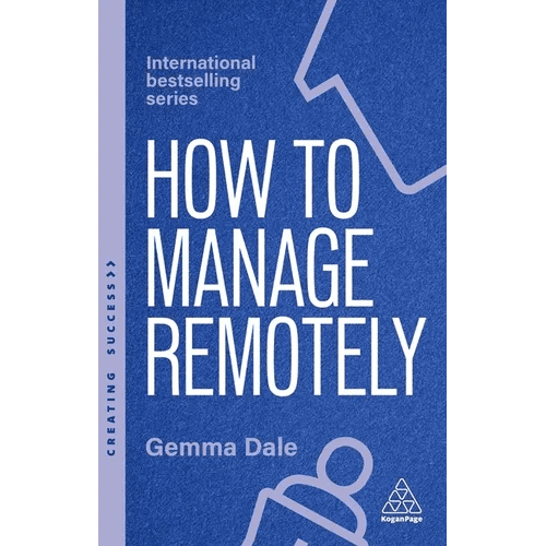 How to Manage Remotely: Work Effectively, No Matter Where You Are - Paperback - iShook Books