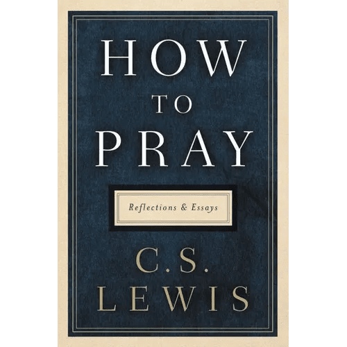 How to Pray: Reflections and Essays - Hardcover - iShook Books