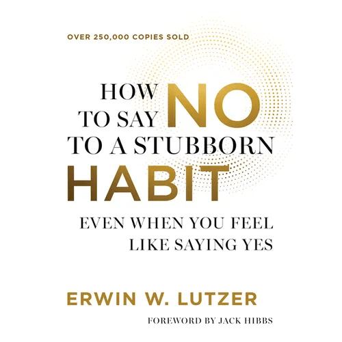 How to Say No to a Stubborn Habit: Even When You Feel Like Saying Yes - Paperback - iShook Books