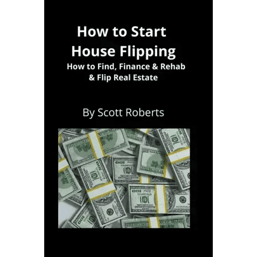 How to Start House Flipping: How to Find, Finance & Rehab & Flip Real Estate - Paperback - iShook Books