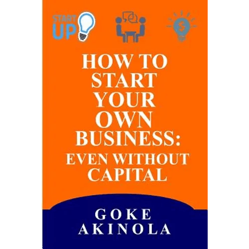How to Start Your Own Business Even Without Capital - Paperback - iShook Books