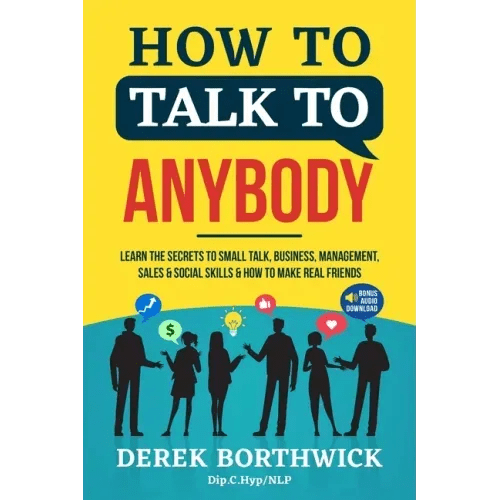 How to Talk to Anybody - Learn The Secrets To Small Talk, Business, Management, Sales & Social Skills & How to Make Real Friends (Communication Skills - Paperback - iShook Books