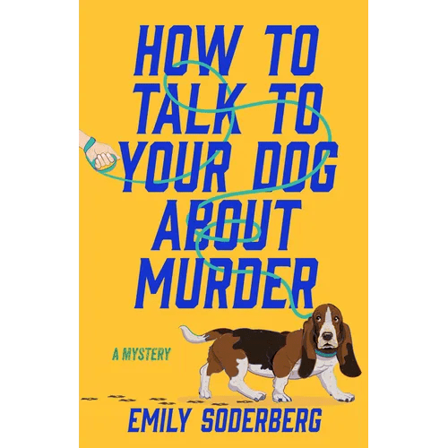 How to Talk to Your Dog about Murder: A Mystery - Paperback - iShook Books