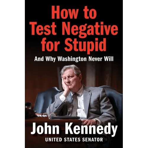 How to Test Negative for Stupid: And Why Washington Never Will - Hardcover - iShook Books