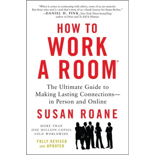 How to Work a Room, 25th Anniversary Edition: The Ultimate Guide to Making Lasting Connections - In Person and Online - Paperback - iShook Books