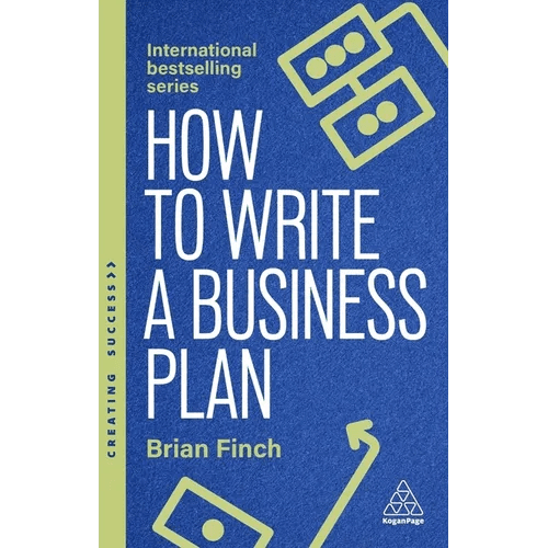 How to Write a Business Plan: Win Backing and Support for Your Ideas and Ventures - Paperback - iShook Books