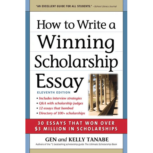 How to Write a Winning Scholarship Essay: 30 Essays That Won Over $3 Million in Scholarships - Paperback - iShook Books